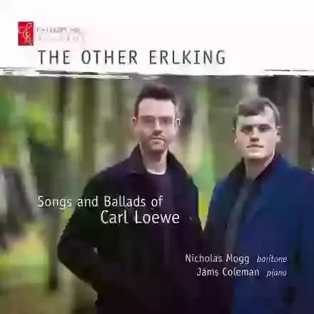 The Other Erlking - Songs and Ballads of Carl Loewe